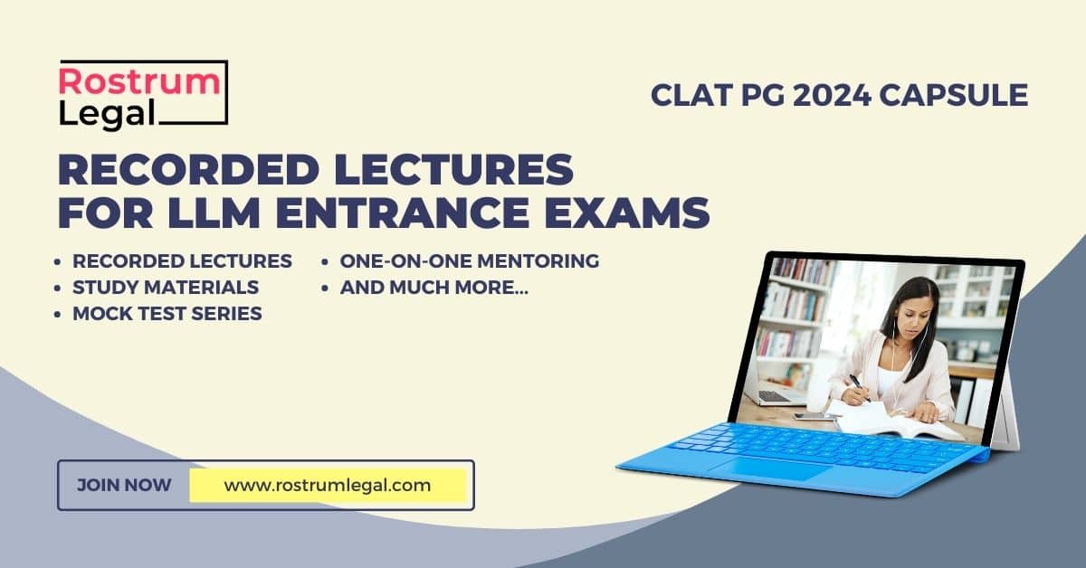 CLAT PG 2024 Capsule Course Recorded Lectures by RostrumLegal