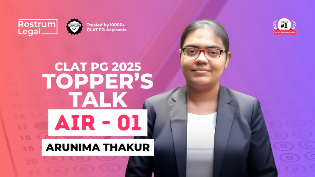 Arunima Thakur, CLAT PG 2025 AIR 1, shares her preparation strategies and success story