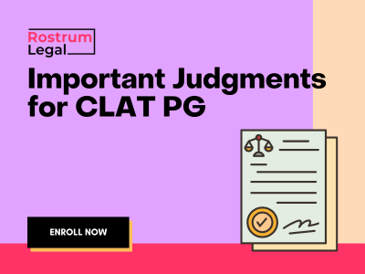 Important Judgements for CLAT PG